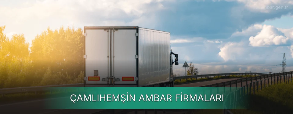 Çamlıhemşin Ambar Taşımacılık